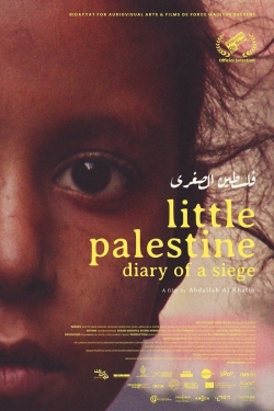 Watch Little Palestine: Diary of a Siege Movies for Free