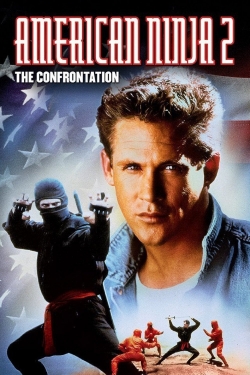 Watch American Ninja 2: The Confrontation Movies for Free