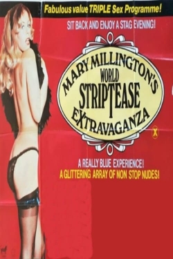 Watch Mary Millington's World Striptease Extravaganza Movies for Free