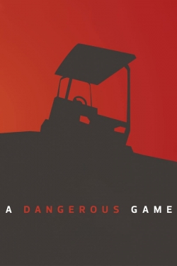 Watch A Dangerous Game Movies for Free