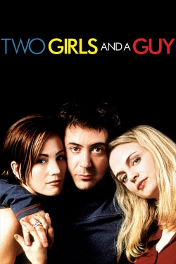 Watch Two Girls and a Guy Movies for Free