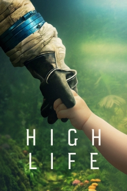 Watch High Life Movies for Free