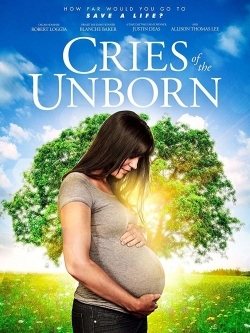 Watch Cries of the Unborn Movies for Free