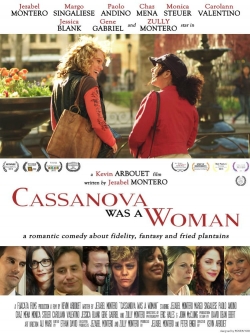 Watch Cassanova Was a Woman Movies for Free