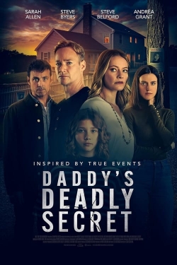 Watch Daddy's Deadly Secret Movies for Free