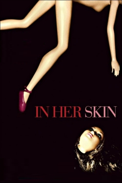 Watch In Her Skin Movies for Free
