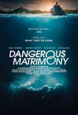 Watch Dangerous Matrimony Movies for Free