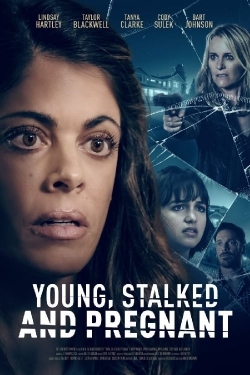 Watch Young, Stalked, and Pregnant Movies for Free