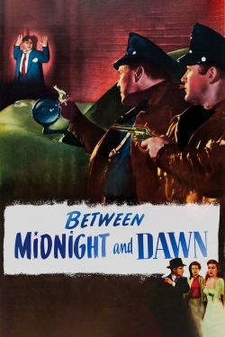 Watch Between Midnight and Dawn Movies for Free