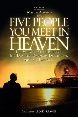Watch The Five People You Meet In Heaven Movies for Free