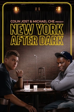 Watch Colin Jost & Micheal Che Present: New York After Dark Movies for Free