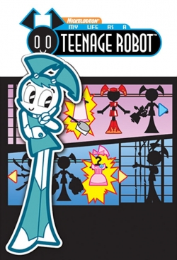 Watch My Life as a Teenage Robot Movies for Free
