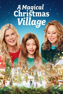 Watch A Magical Christmas Village Movies for Free