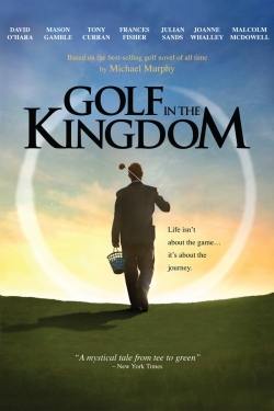 Watch Golf in the Kingdom Movies for Free