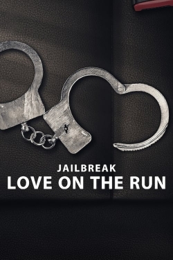 Watch Jailbreak: Love on the Run Movies for Free