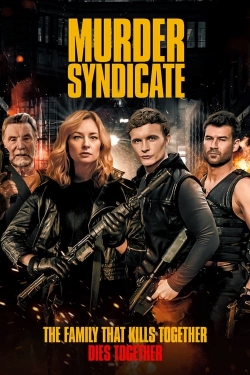 Watch Murder Syndicate Movies for Free
