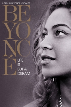 Watch Beyoncé: Life Is But a Dream Movies for Free