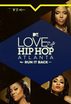 Watch Love & Hip Hop Atlanta: Run It Back Movies for Free