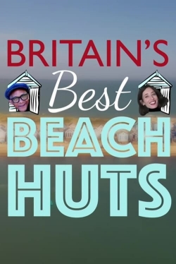 Watch Britain's Best Beach Huts Movies for Free