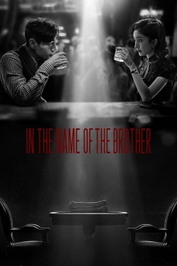 Watch In the Name of the Brother Movies for Free