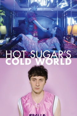 Watch Hot Sugar's Cold World Movies for Free