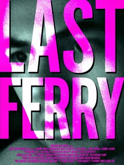 Watch Last Ferry Movies for Free