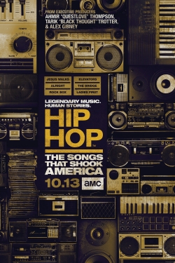 Watch Hip Hop: The Songs That Shook America Movies for Free