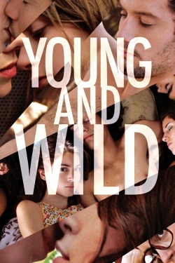 Watch Young & Wild Movies for Free