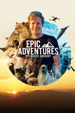 Watch Epic Adventures with Bertie Gregory Movies for Free