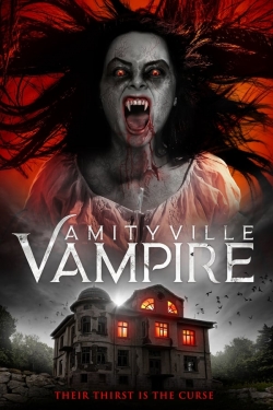 Watch Amityville Vampire Movies for Free