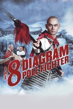 Watch The 8 Diagram Pole Fighter Movies for Free