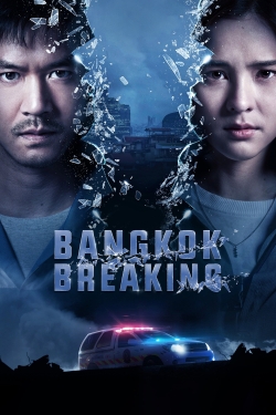 Watch Bangkok Breaking Movies for Free