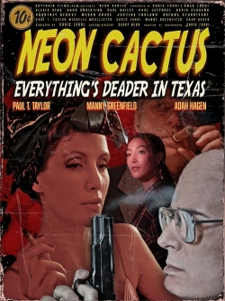 Watch Neon Cactus Movies for Free