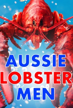Watch Aussie Lobster Men Movies for Free