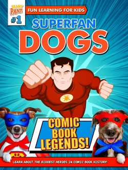 Watch Superfan Dogs: Comic Book Legends Movies for Free
