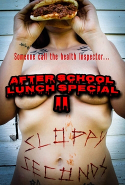 Watch After School Lunch Special 2: Sloppy Seconds Movies for Free