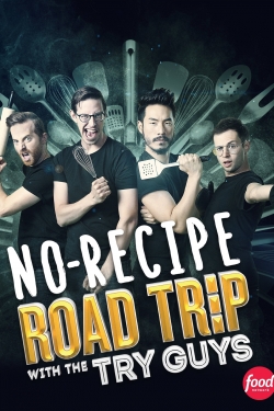 Watch No Recipe Road Trip With the Try Guys Movies for Free