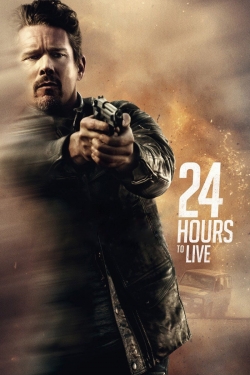 Watch 24 Hours to Live Movies for Free