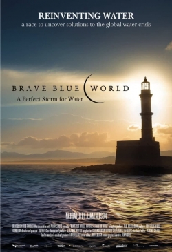 Watch Brave Blue World: Racing to Solve Our Water Crisis Movies for Free