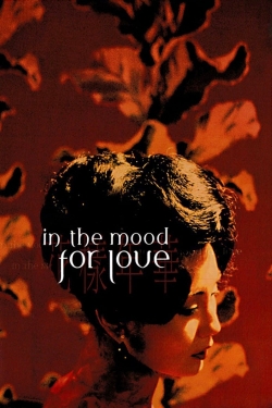 Watch In the Mood for Love Movies for Free
