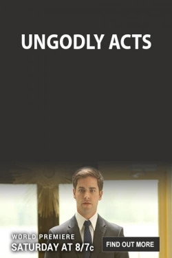 Watch Ungodly Acts Movies for Free