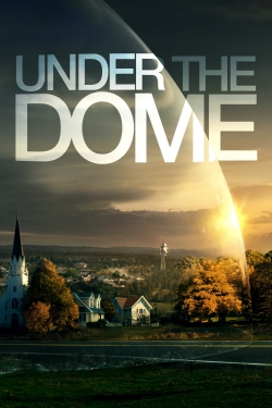 Watch Under the Dome Movies for Free