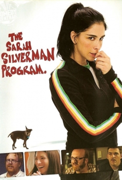 Watch The Sarah Silverman Program Movies for Free