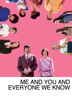 Watch Me and You and Everyone We Know Movies for Free
