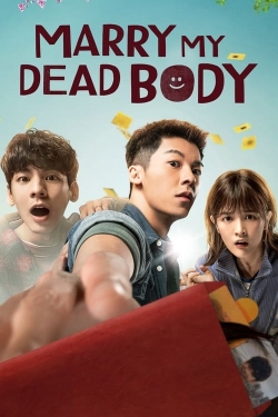 Watch Marry My Dead Body Movies for Free