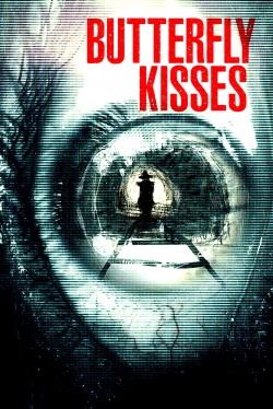 Watch Butterfly Kisses Movies for Free