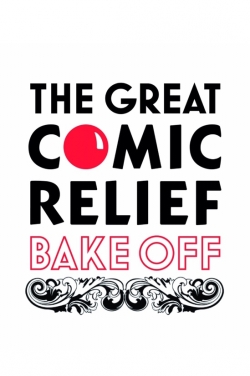 Watch The Great Comic Relief Bake Off Movies for Free