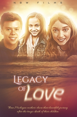 Watch Legacy of Love Movies for Free