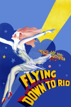 Watch Flying Down to Rio Movies for Free