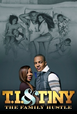 Watch T.I. & Tiny: The Family Hustle Movies for Free